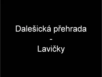 Dalešice - Lavičky, fotografie 1