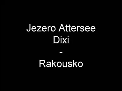 Jezero Attersee - Dixi - Rakousko, fotografie 1