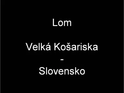 Lom Velká Košariska - SK, fotografie 1