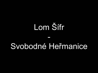 Lom Šífr Svobodné Heřmanice, fotografie 1