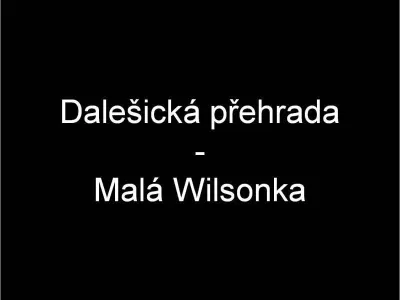 Dalešice - Malá Wilsonka, fotografie 1