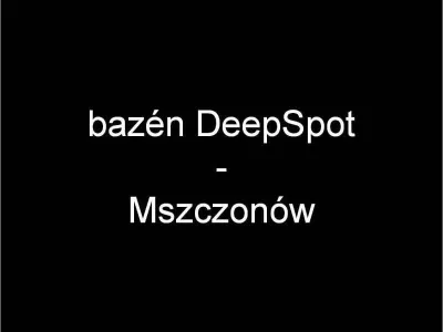 Bazén  DeepSpot - Mszczonów, fotografie 1