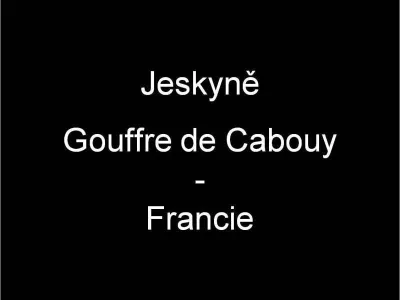 Jeskyně Gouffre de Cabouy, fotografie 1