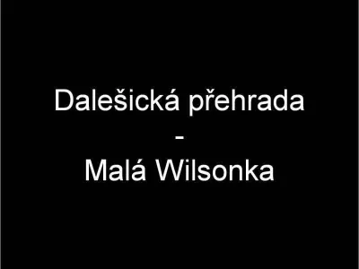 Dalešice - Malá Wilsonka, fotografie 1