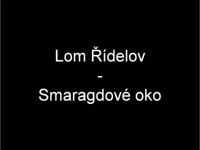 Lom Smaragdové oko, fotografie 1