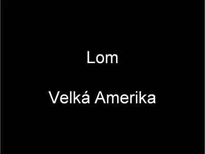 Lom Velká Amerika, fotografie 1