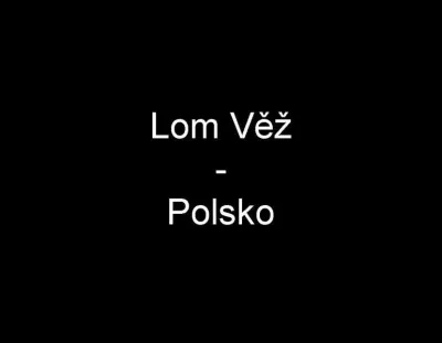 Lom Věž - Polsko, fotografie 1