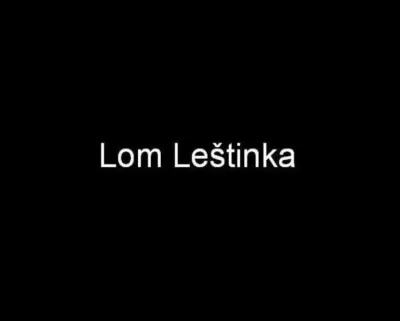 Lom Leštinka, fotografie 1