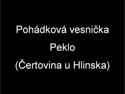 Pohádková vesnička - Peklo, fotografie 1