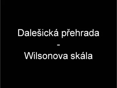 Dalešice - Wilsonova skála, fotografie 1