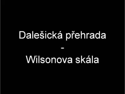 Dalešice - Wilsonova skála, fotografie 1