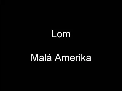 Lom Malá Amerika, fotografie 1