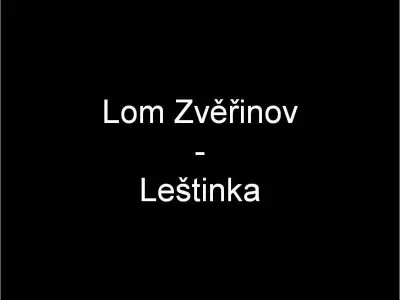 Lom Zvěřinov - Leštinka, fotografie 1