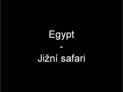 Egypt - Jižní safari, fotografie 1